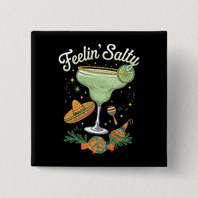Känner mig Salt Margarita Rollig Cinco De Mayo Knapp (Framsida)