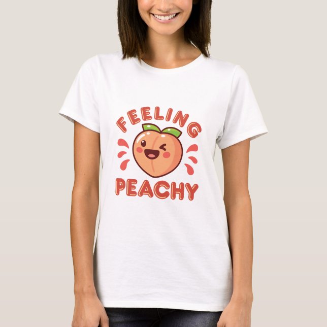 Känner mig som Persika Persika Frukt Glad Kawaii T Shirt (Framsida)