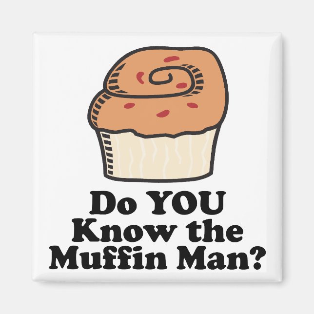 känner till muffinsmannen magnet (Framsidan)