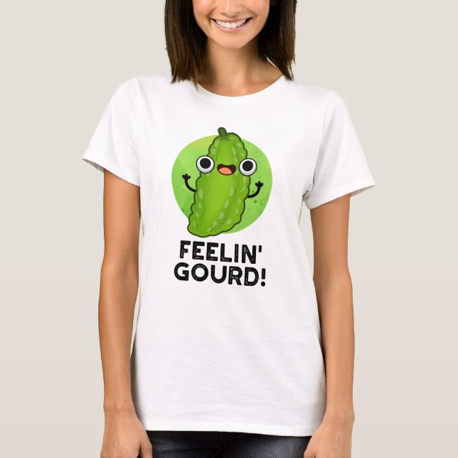 Känning av Gourd Funny Känning Bra Veggie Pun T Shirt (Framsida)