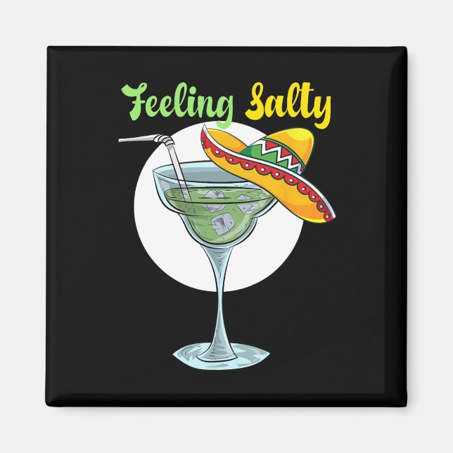 Känning Salty Funny Margarita Drinking Mexican Cin Magnet (Framsidan)