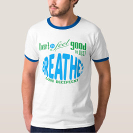 Känns det inte Bra att bara Breathe? T Shirt