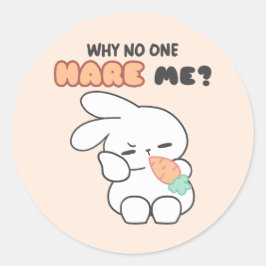 Känns det ohört? - Varför har ingen tagit hand om  Runt Klistermärke