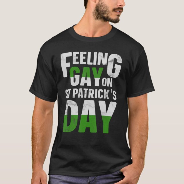 Känns Gay på St patrick's day T Shirt (Framsida)