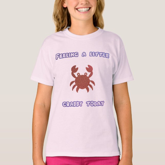 Känns lite Crabby Today T-Shirt (Framsida)