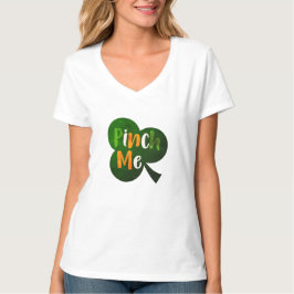 Känns Lucky St patricks day Pinch Me T Shirt