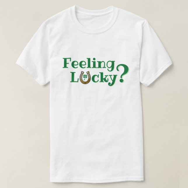 Känns Lucky? T Shirt (Design framsida)