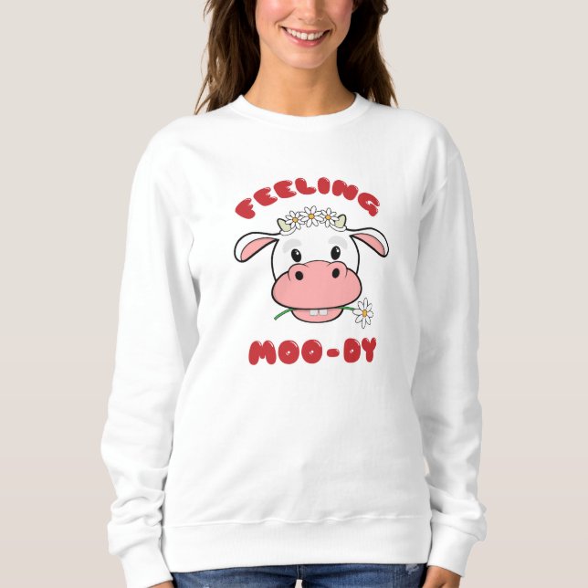 Känns Moo-dy | Cute Tecknad Cow Quote Sweatshirt T Shirt (Framsida)