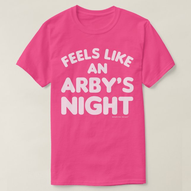Känns som en Arbys Nattfunny TV-show Quote Whit T Shirt (Design framsida)