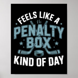 Känns som en straffbänkssortens dag Rolig hockey Poster