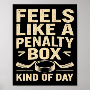 Känns som en straffbänkssortens dag Rolig hockey Poster