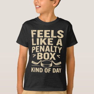 Känns som en straffbänkssortens dag Rolig hockey T Shirt