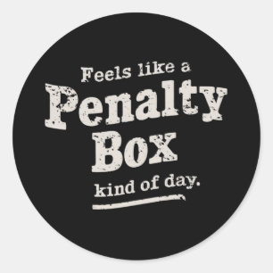 Känns som en straffbox dag hockeyspelare runt klistermärke