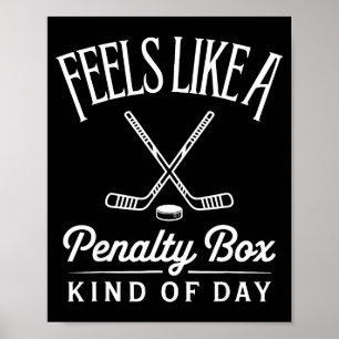 Känns som en straffbox dag rolig hockey poster