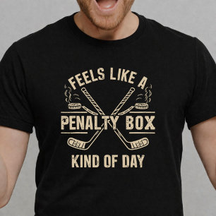 Känns som en straffsparkbox dag rolig hockey t shirt