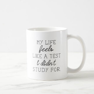 Känns som ett test under livstid kaffemugg