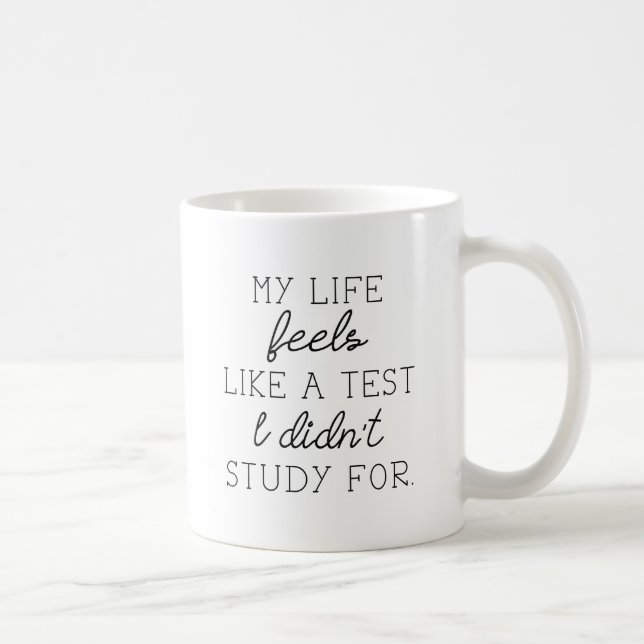Känns som ett test under livstid kaffemugg (Höger)