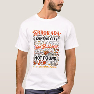 Kansas City Dålig Grillad Mat Hittades Inte Citat T Shirt