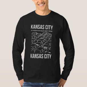 Kansas stad är en timme från Kansas City Misso T Shirt