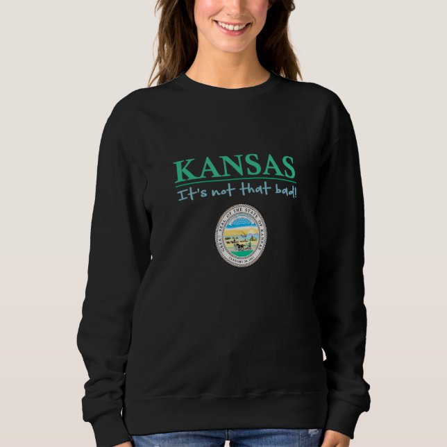 Kansas State Seal  Kansas Humor  Kansas It's Not S T Shirt (Framsida)