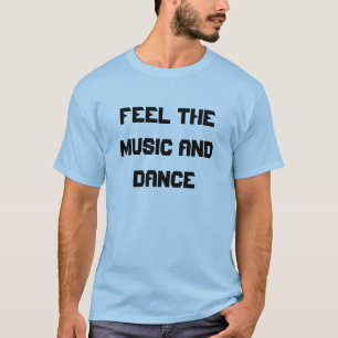 Känselförnimmelse musiken och dansen tee shirt