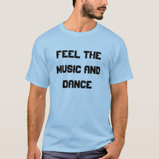 Känselförnimmelse musiken och dansen tee shirt