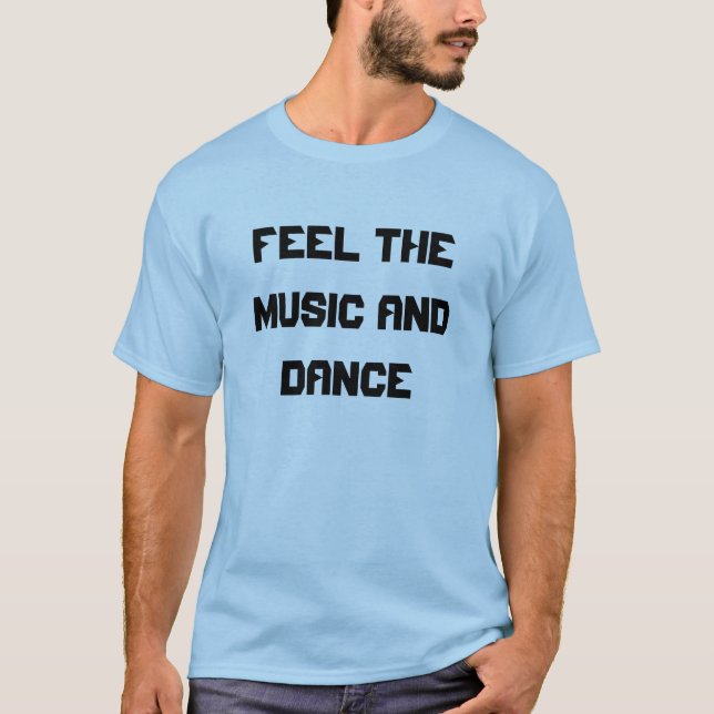 Känselförnimmelse musiken och dansen tee shirt (Framsida)