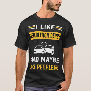 Kanske 3 människor, demolering Derby T Shirt