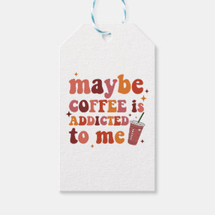 Kanske är kaffe beroende av mig kläder presentetikett