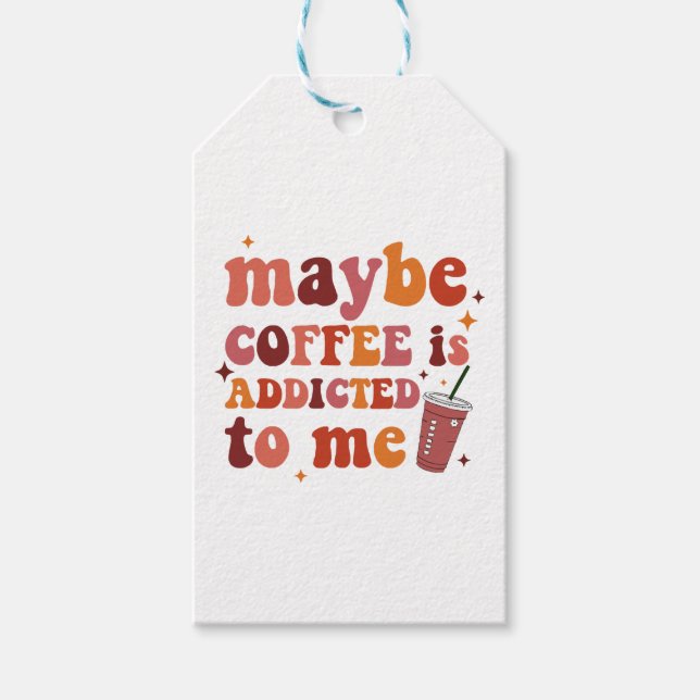 Kanske är kaffe beroende av mig kläder presentetikett (Framsidan)