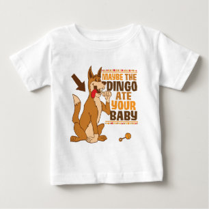 Kanske åt dingoen din baby t shirt
