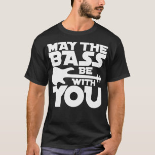 KANSKE BASARNA ÄR MED DIG för bästa basspelare T Shirt