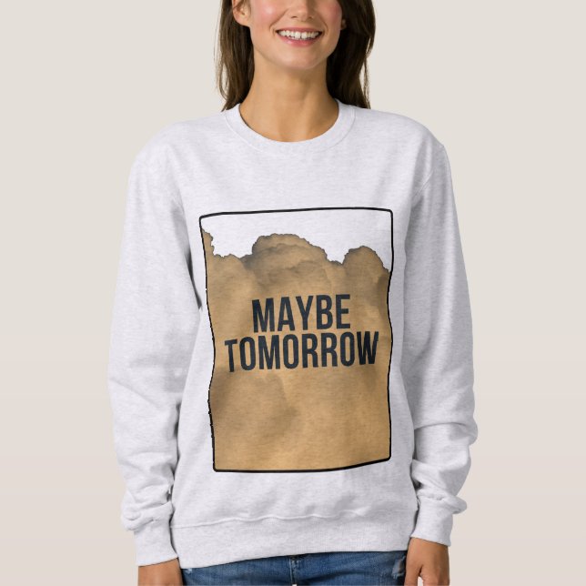 Kanske I Morgon – Minimalistisk Motivationscitat V T Shirt (Framsida)
