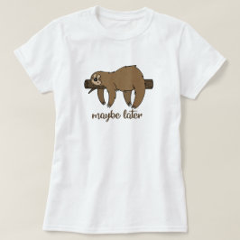 Kanske Layer Lazy Sloth T-Shirt