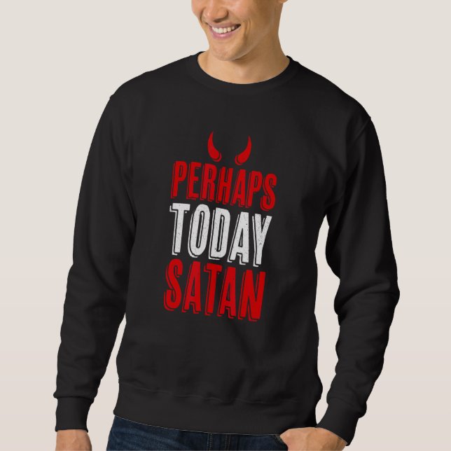 Kanske Satan Djävulen Horns Naughty i dag Lång Ärmad Tröja (Framsida)