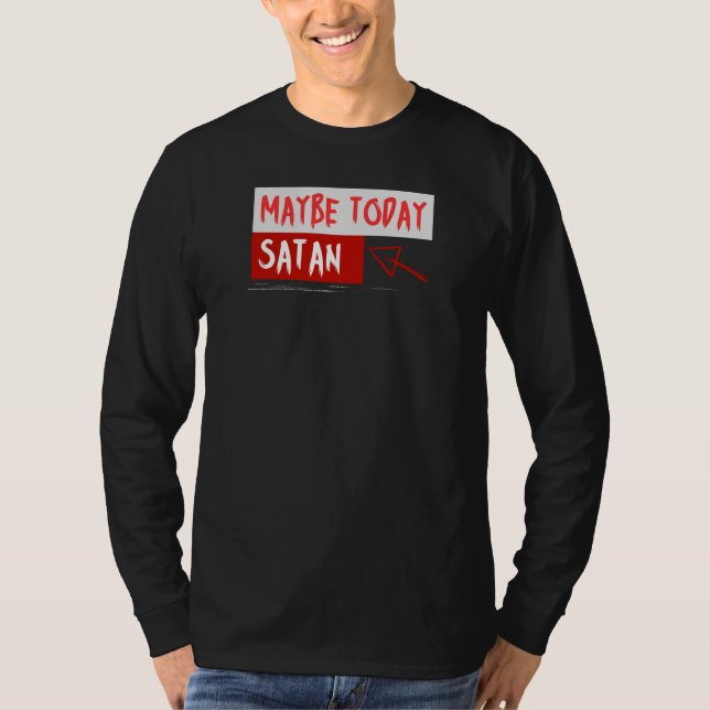 Kanske Satan i dag T Shirt (Framsida)