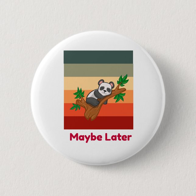 Kanske senare Cute Panda Knapp (Framsida)