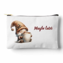 "Kanske senare", Lycklig Gnome Drinking Coffee