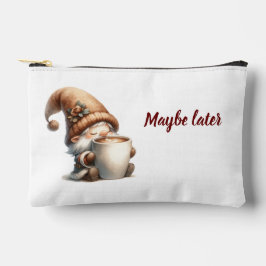 "Kanske senare", Lycklig Gnome Drinking Coffee