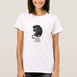 Kanske senare t shirt