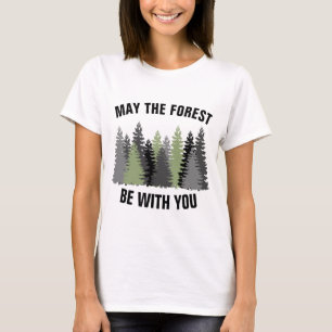 KANSKE SKOGEN ÄR MED DIG. T SHIRT
