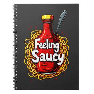 Känsla av saucy - Roligt Tomato Ketchup-utskrift f Anteckningsbok