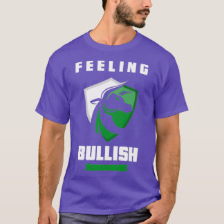 Känsla för Bullish 3 T Shirt