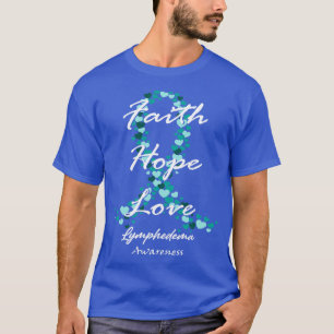 Känsla för lymfom, tillit hoppas att Kärlek hoppas T Shirt