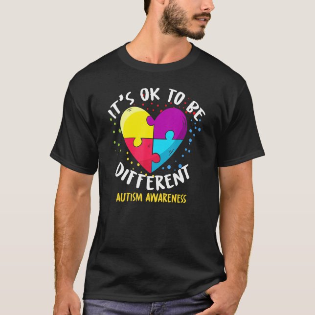 Känsla till autism Det är okej att vara annorlunda T Shirt (Framsida)