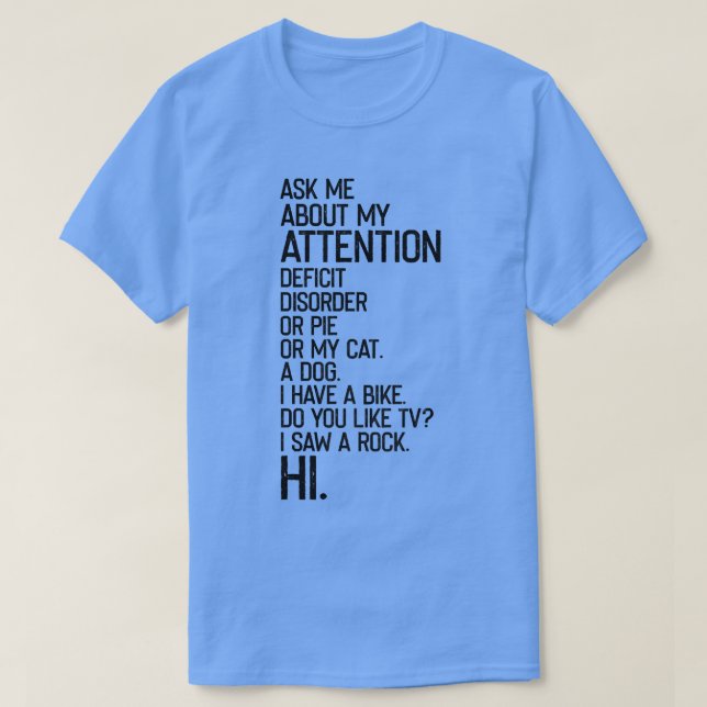 Känslan av inlevelsefull ADHD-kvalitet ger bättre  T Shirt (Design framsida)