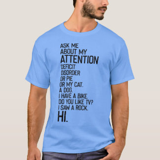 Känslan av inlevelsefull ADHD-kvalitet ger bättre T Shirt