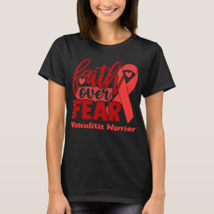 Känslan inför rädsla för Vaskulit T Shirt