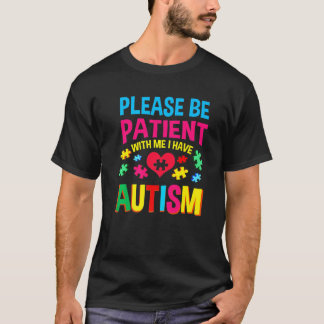 Känslan till autism Ha tålamod med mig jag har T Shirt