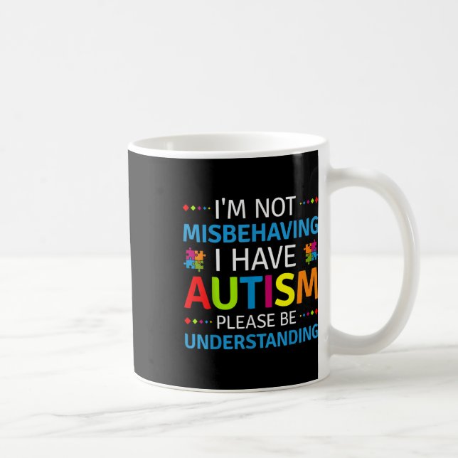 Känslan till autism jag inte missförstånd att jag  kaffemugg (Höger)